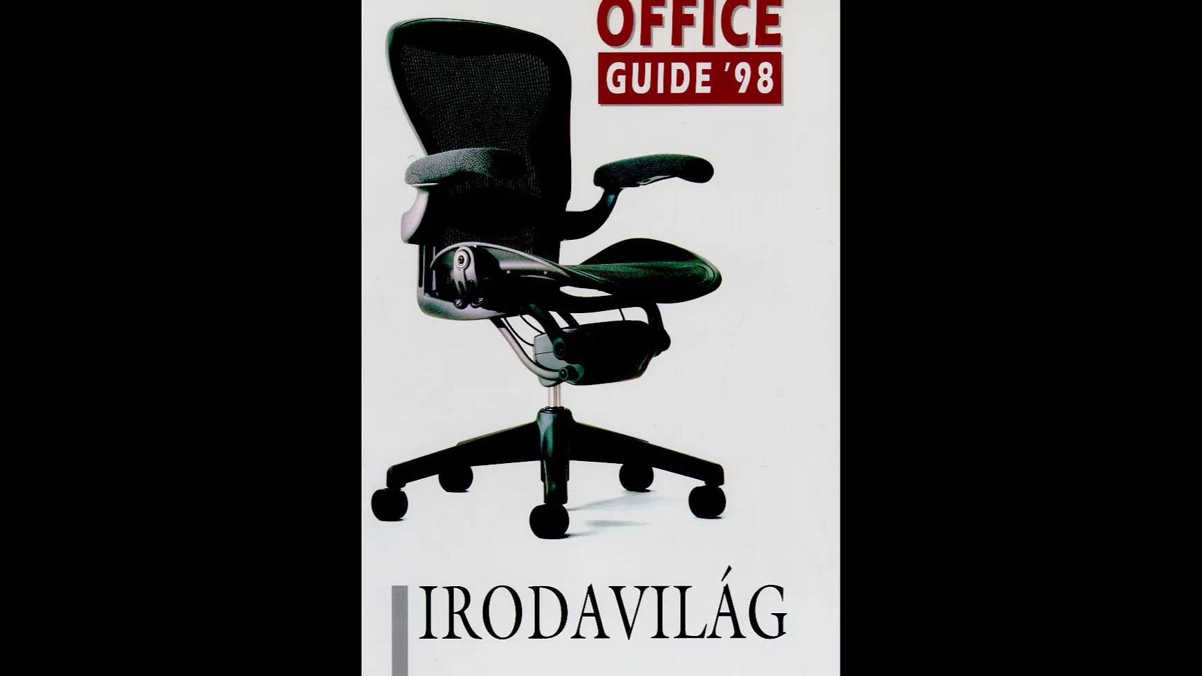 Office guide 1998 Ülési stílusok, azaz téveszmék helyett az ergonomikus ülés alapszabályai 